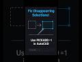 AutoCAD Selections Disappearing? Here's Your Fix.