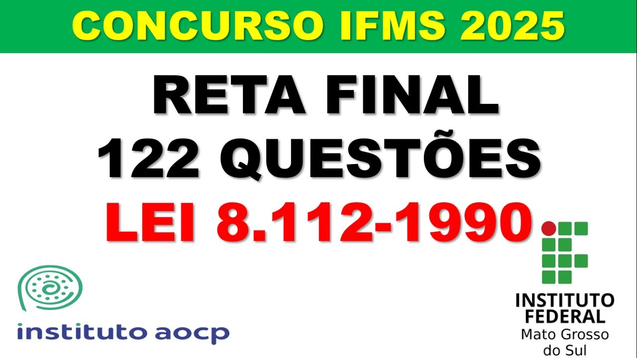 Revisão lei 8.112/1990 - Reta Final IFMS 2025  - Instituto Aocp