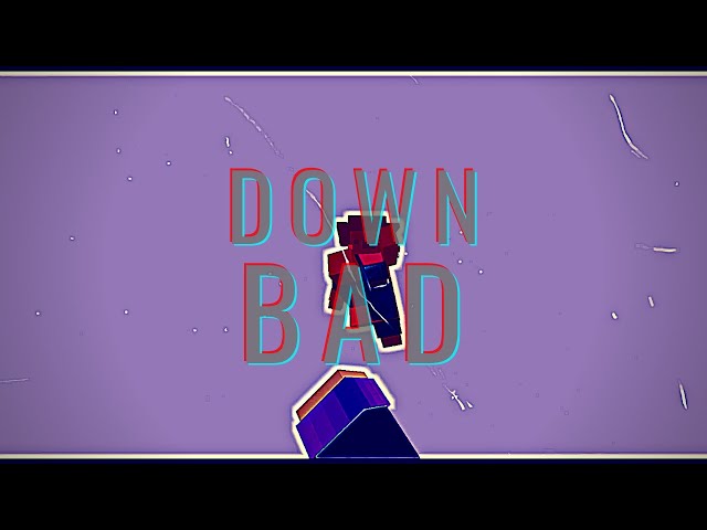 DOWN BAD || Hive Edit (Clips from Mrboi101)