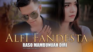 Alfi Fandesta - Raso Mambunuah Diri (Official MUsic Video)