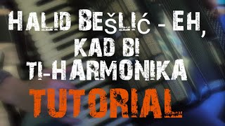 Halid Bešlić - Eh, Kad Bi Ti - Harmonika - Tutorial