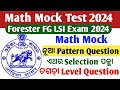 Math complete mock test  forester fg lsi exam 2024 previous year question selective questions