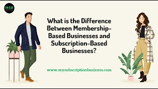 Celebrity What is the Difference Between Membership-Based Businesses and Subscription-Based Businesses? Profile
