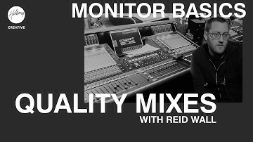 Quality Mixes | Monitor Engineer Basics ft Reid Wall | Hillsong Creative Audio Training