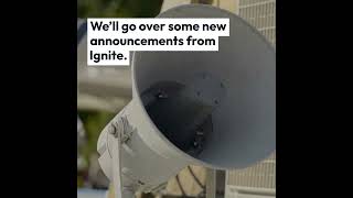 7 Most Exciting App Announcements at Microsoft Ignite 2022