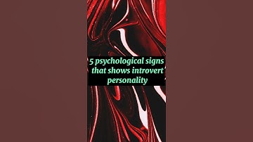 5 psychological signs that shows introvert personality ||personality types || introverts ||