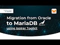 Make Your Oracle to MariaDB Migration Simple and Fast with Ispirer Toolkit!