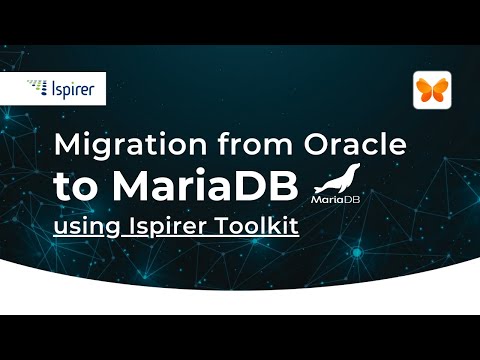 Make Your Oracle to MariaDB Migration Simple and Fast with Ispirer Toolkit!