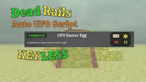 Dead Rails Auto UFO script - (Keyless)