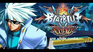 BBCPEX: One whole Ragna combo