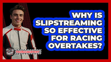 Why Is Slipstreaming So Effective For Racing Overtakes? - The Racing Xpert