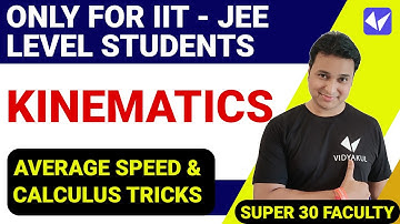 Kinematics1D | Average Speed and Calculus Tricks | IIT-JEE & NEET 2021 |Motion in straight line |
