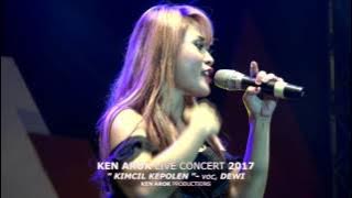 KEN AROK SALATIGA 2017 Live ' KIMCIL KEPOLEN ' - DEWI SAGITA