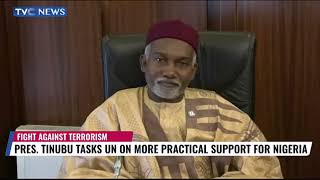 President Tinubu Seeks More UN Practical Support In Nigeria's Fight Against Terrorism