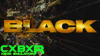 BLACK (Xbox Original) CXBXR Emulator Test