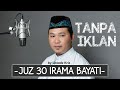 Juz 30 Irama Bayati | Quran Juz 30 Maqamat Bayati by Uztadz Kris