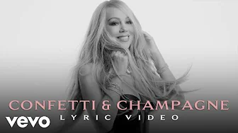 Mariah Carey - Confetti & Champagne (Official Lyric Video)