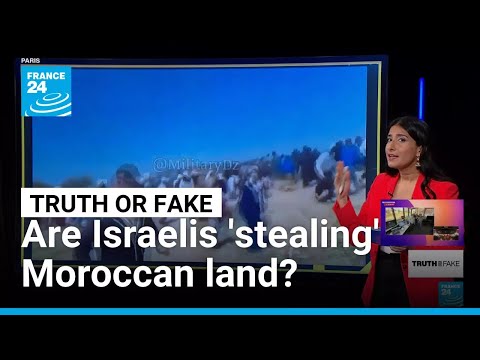 Debunking claims Israeli Jews are 'stealing land' in Morocco • FRANCE 24 English