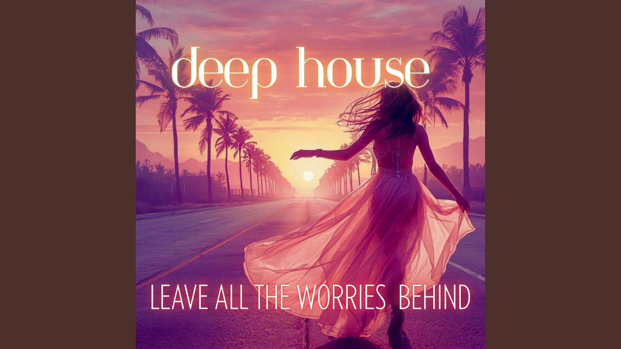 Leave All The Worries Behind