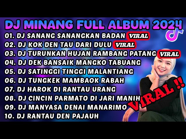 DJ MINANG TERBARU 2024 FULL BASS | VIRAL TIKTOK SANANG SANANGKAN BADAN 🎵 KOK DEN TAU DARI DULU class=