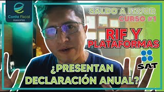 ►|DECLARACIÓN ANUAL ABRIL 2023 ¿RIF Y PLATAFORMAS PRESENTAN DECLARACIÓN ANUAL? SAT