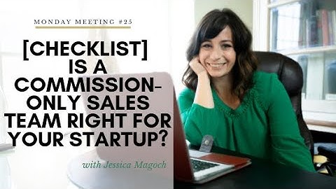 Checklist: Is a Commission-Only Sales Team right for your Startup?