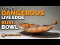 Dangerous Burl Live Edge Bowl Woodturning