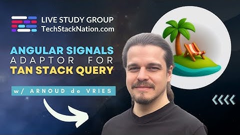 Angular Signals Adaptor for TanStack Query w/ Arnoud de Vries #WeLearnTogether | TechStackNation.com