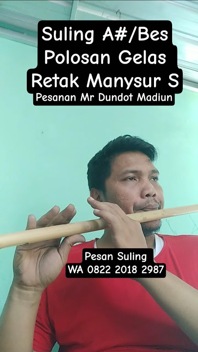 Suling A#/Bes - Gelas Retak Mansyur S - Pesanan mr Dundot Madiun