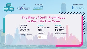 HK Blockchain Week 2020 - Panel: The Rise of DeFi: From Hype to Real Life Use Case