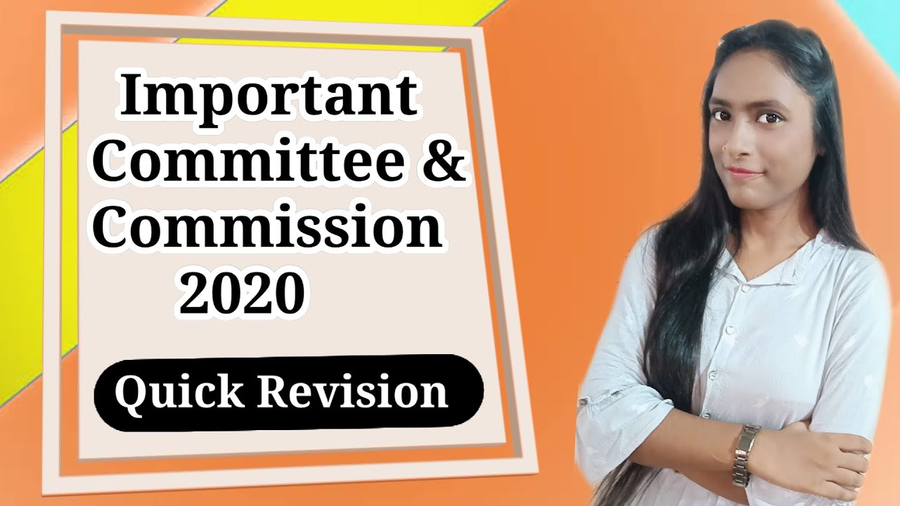 IMPORTANT COMMITTEE AND COMMISSION 2020 | Quick Revision | Current Affairs 2020 | By Bhawna