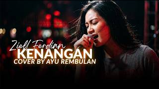 Viral Tiktok!! Ziell Ferdian - Kenangan || Musik Slow Rock Versi Cover  ❤️By Ayu Rembulan