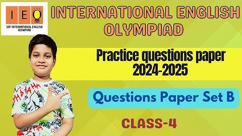 IEO-International English Olympiad |Practice Questions paper 2024-25 |Questions Paper Set-B |Class-4
