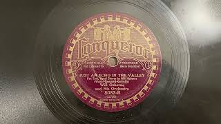 Just An Echo In The Valley - Will Osborne and His Orchestra - 1932