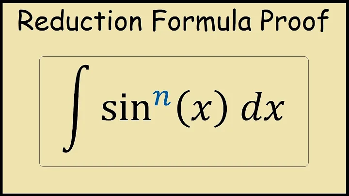 Integral of sin^n(x)dx Reduction Formula Proof
