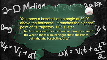 Physics Problem Two Dimensional (2-D) Motion - Projectile Motion - Throw a Baseball