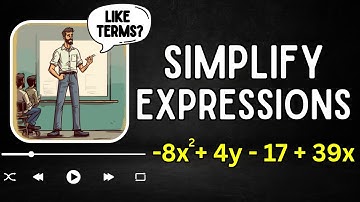How to Simplify Expressions by Combining Like Terms