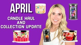 APRIL Candle Haul & Collection Update: Things got a little out of balance this month…