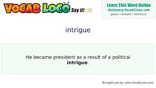 Intrigue – English Pronunciation, Definition, Synonyms, Antonyms, Example Sentence