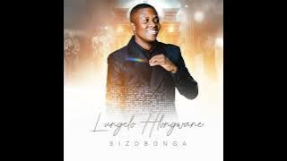 Lungelo Hlongwane - Andinanto (feat. Betusile Mcinga) | Sizobonga EP