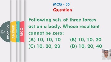 Following sets of three forces act on a body. Whose resultant cannot be zero: (D) 10, 20, 40