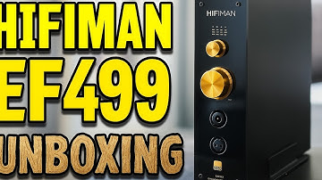 HIFIMAN EF499 Unboxing – $299 R2R DAC That Sounds Like a $1000 Setup?!