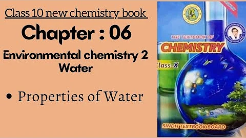 Ch 6 Water | Properties of water | Class 10 new chemistry book | Sindh board | BIOs Attraction