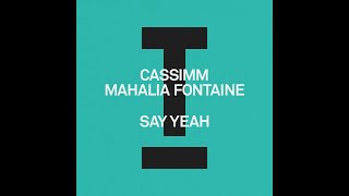 CASSIMM, Mahalia Fontaine - Say Yeah (Extended Mix) (EG STUDIO)