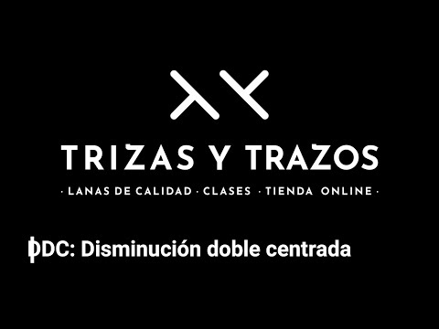 Cómo tejer una disminución doble centrada (DDC)