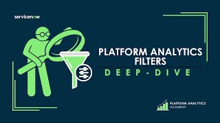 Platform Analytics Filters "Deep-Dive" - Platform Analytics Academy - November 13th, 2024