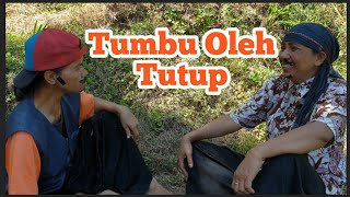 Tumbu Oleh Tutup||Ngenes   @matalebah_pulungponorogo