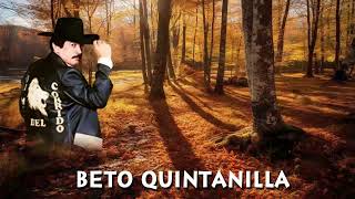 Beto Quintanilla - Corridos Pesados Mix Famosos