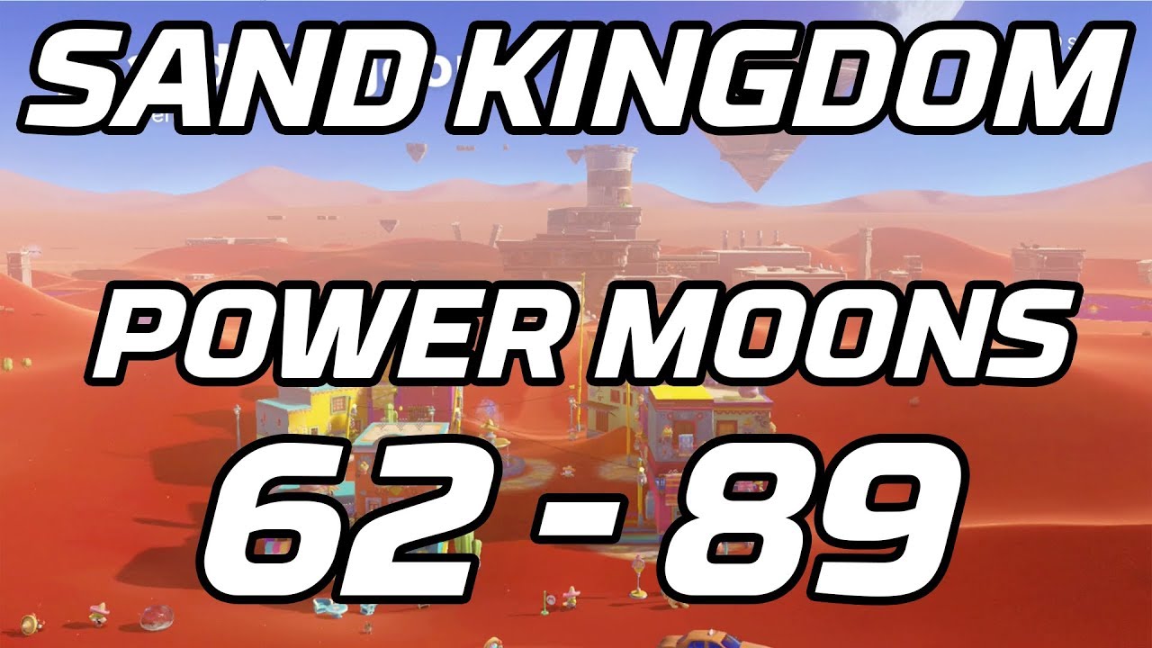 Super Mario Odyssey Sand Kingdom Post Game Power Moons 62 89