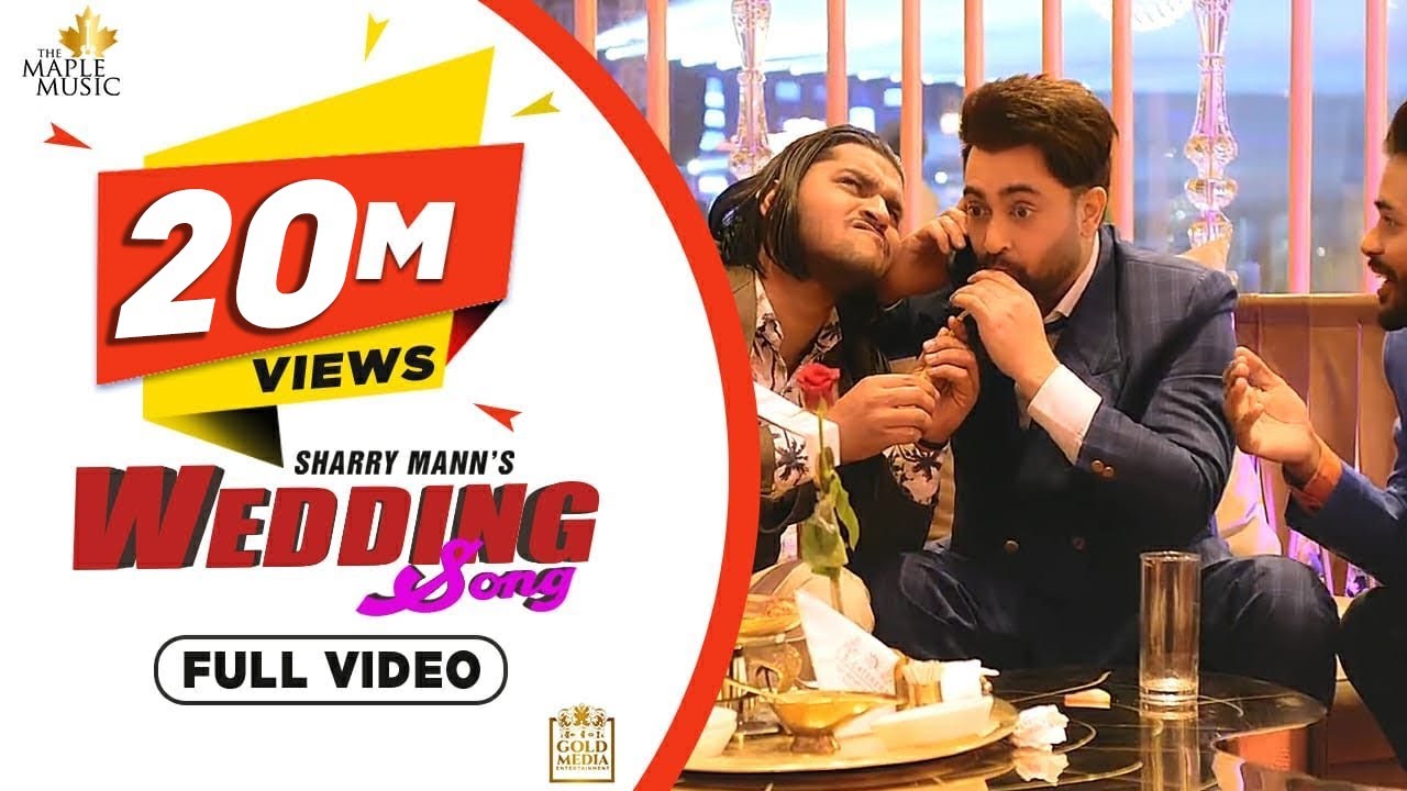 Wedding Song Full Video Sharry Mann  Inder Dhammu  Satpal Dhaliwal